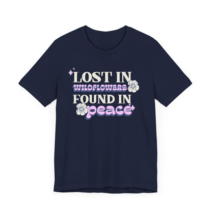 Lost in Wild Flowers, Found in Peace floral T-Shirt