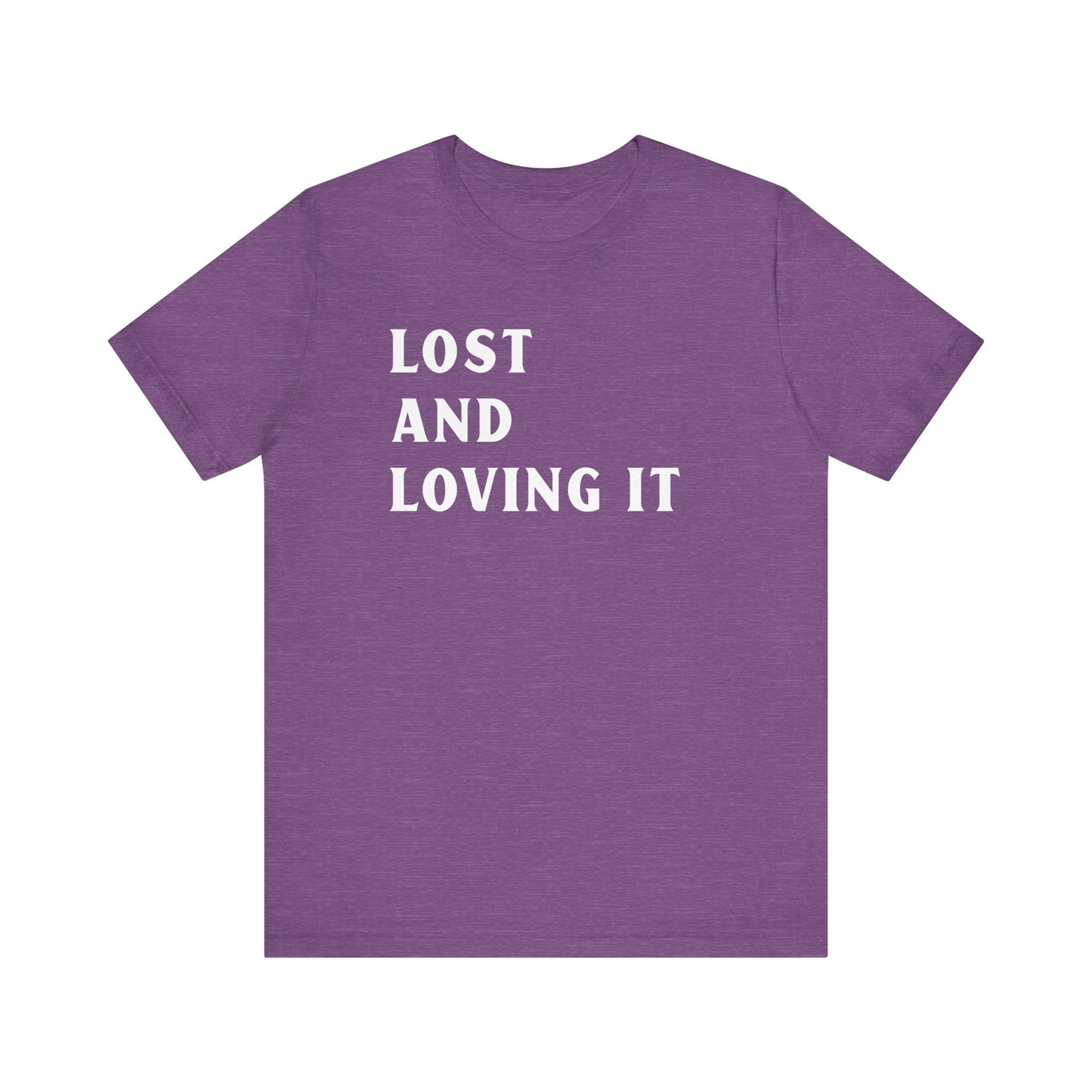 Lost and Loving It camping T-Shirt