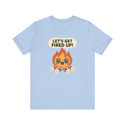 Get Fired Up Camping T-Shirt
