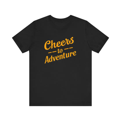 Cheers to Adventure T-Shirt