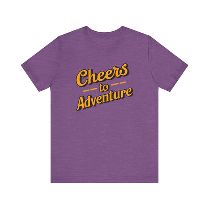 Cheers to Adventure T-Shirt