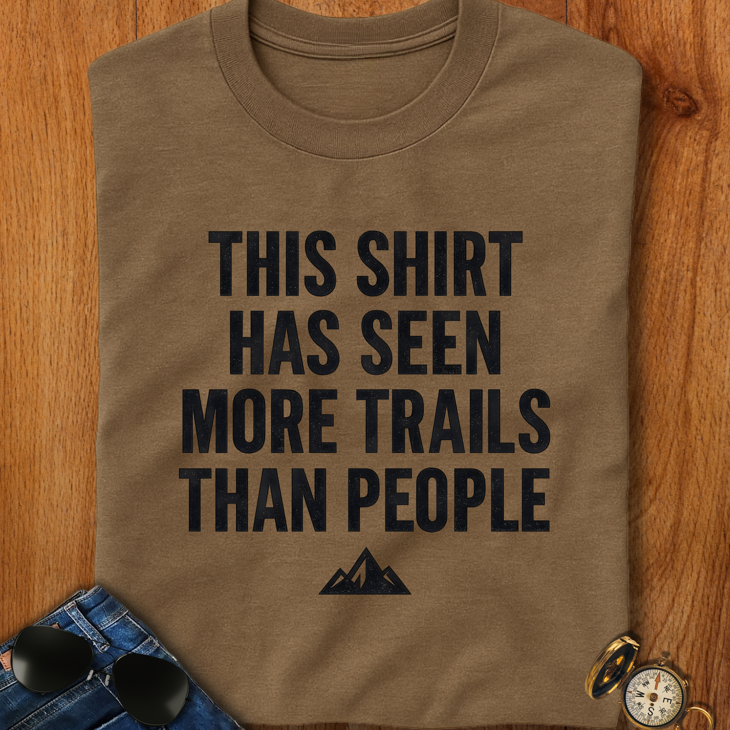 Seen More Trails than People Trekking T-Shirt