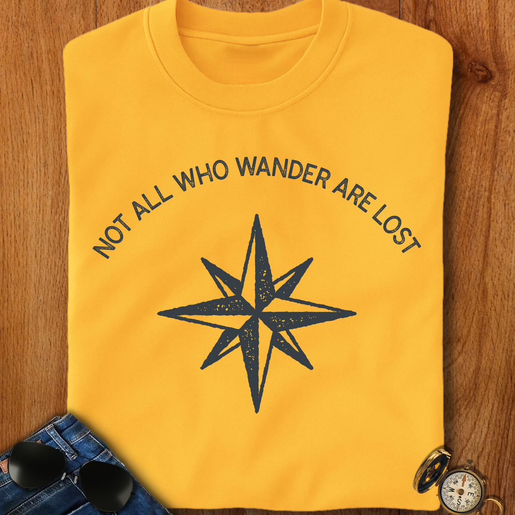 Not All Who Wander Are Lost Hiking T-Shirt