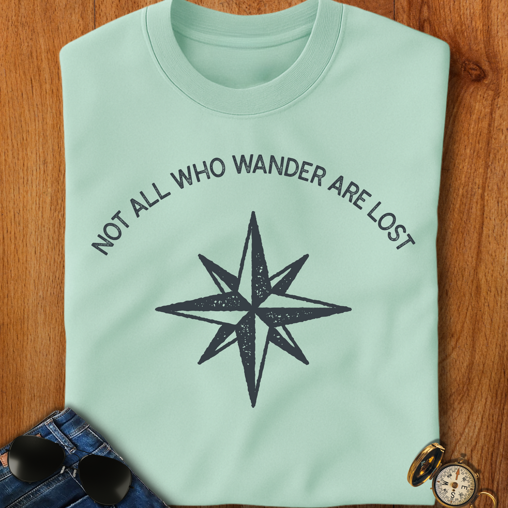 Not All Who Wander Are Lost Hiking T-Shirt