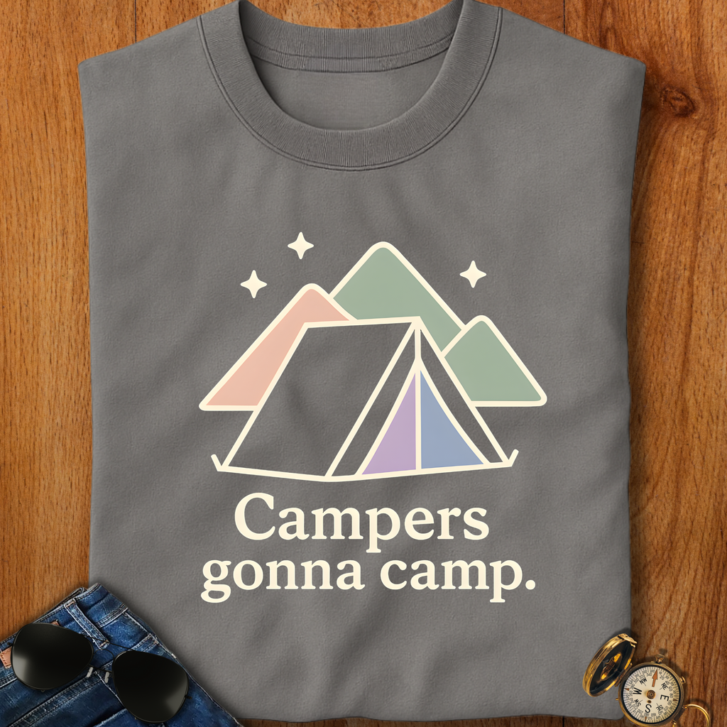 Campers gonna Camp Camping T-Shirt