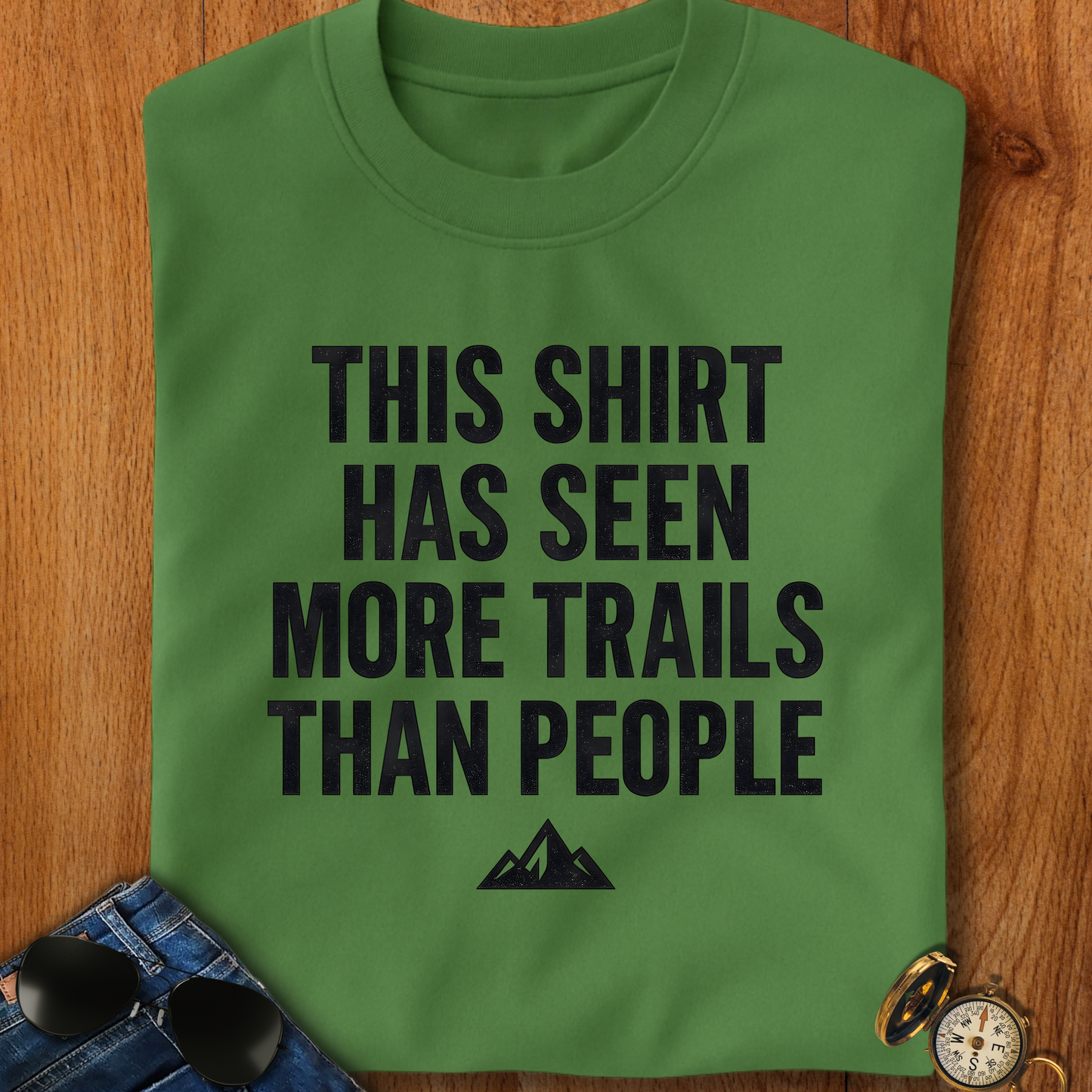 Seen More Trails than People Trekking T-Shirt