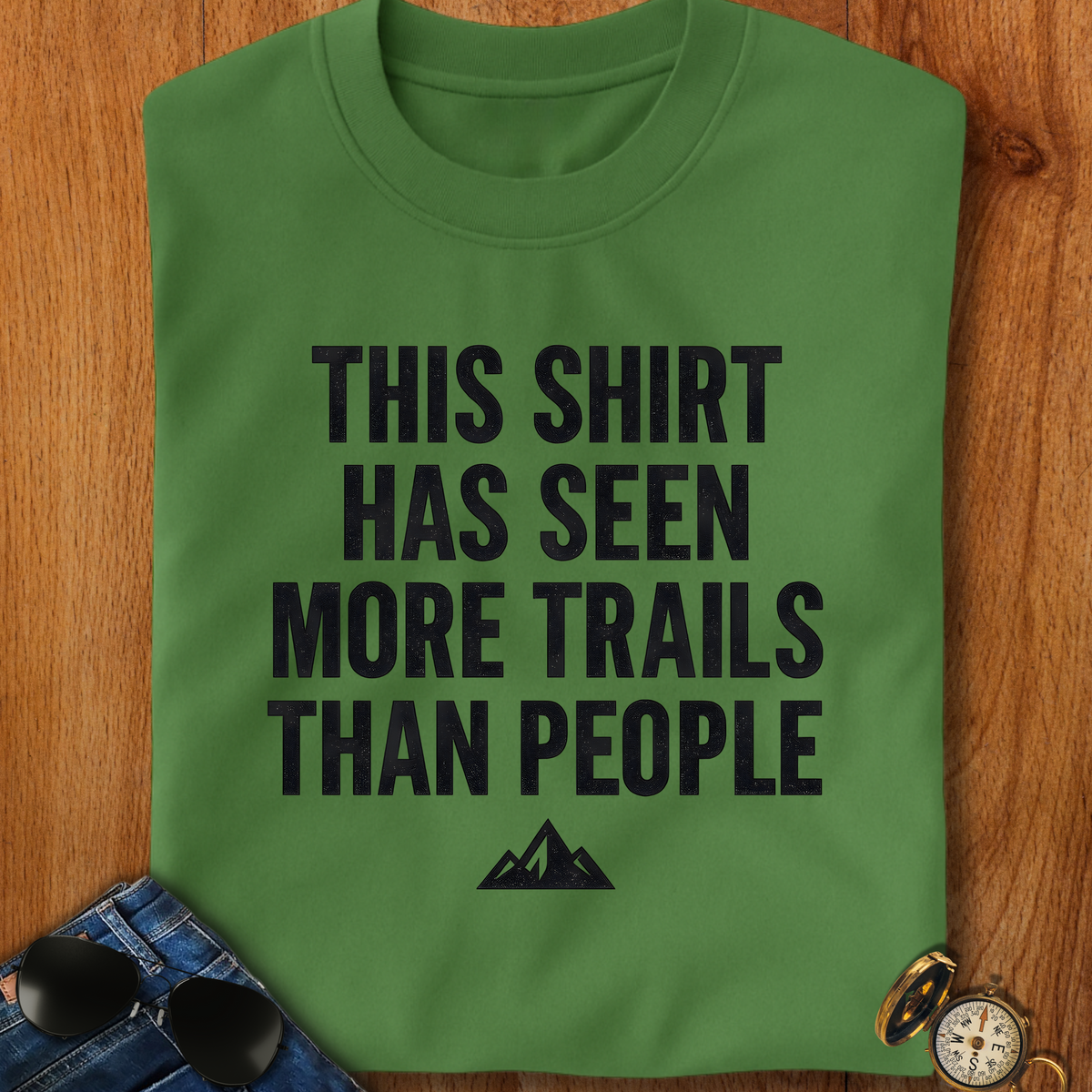 Seen More Trails than People Trekking T-Shirt
