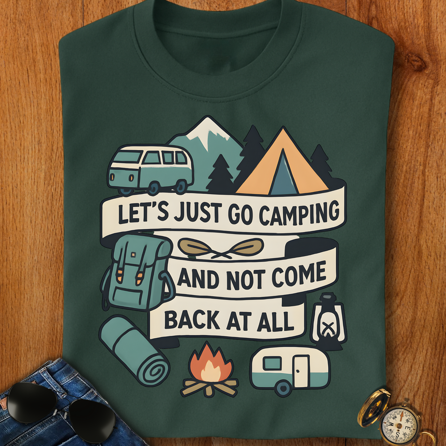 Lets Just Go Camping T-Shirt