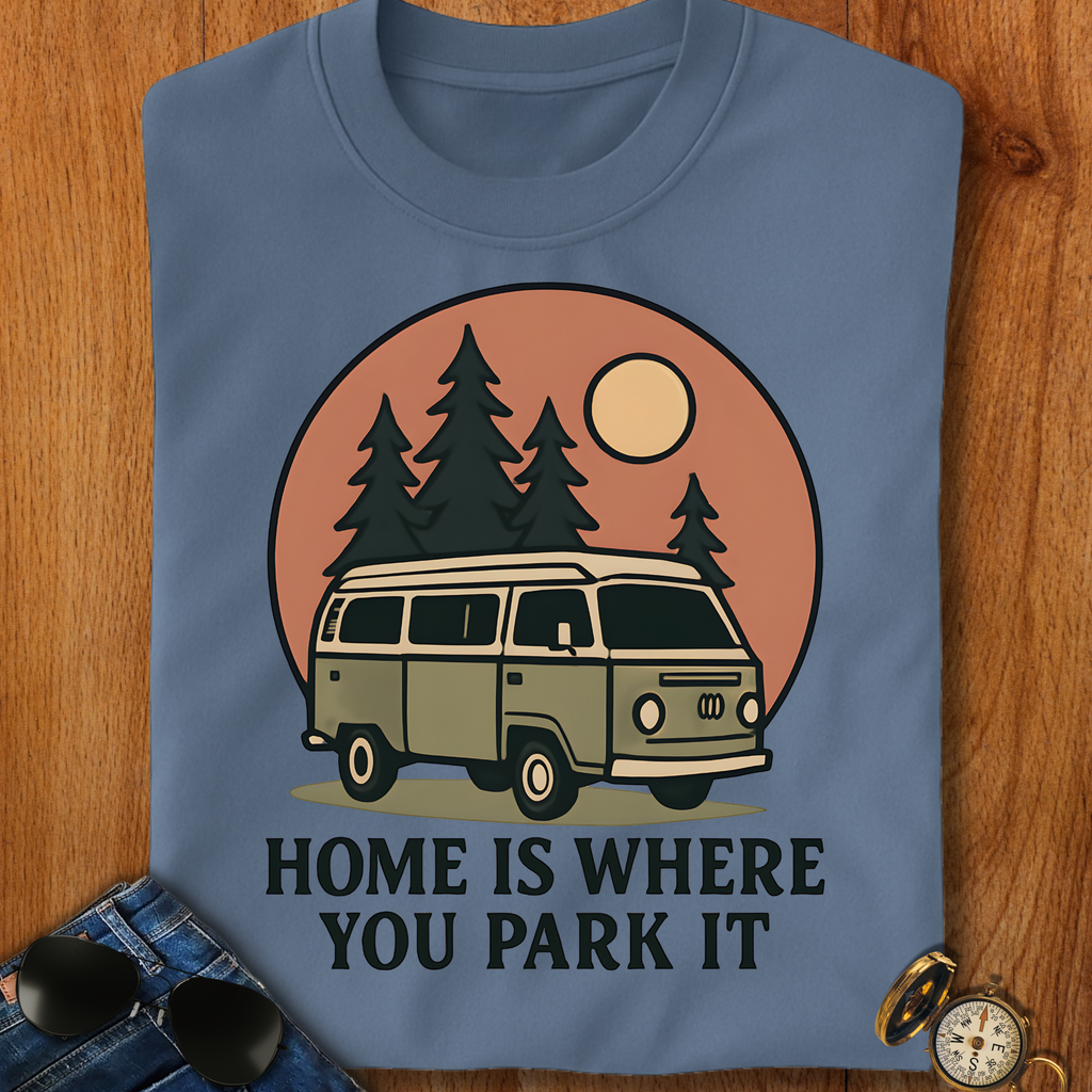 Home is Where You Park It Camping T-Shirt