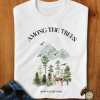 Among the Trees Hiking, Camping T-Shirt