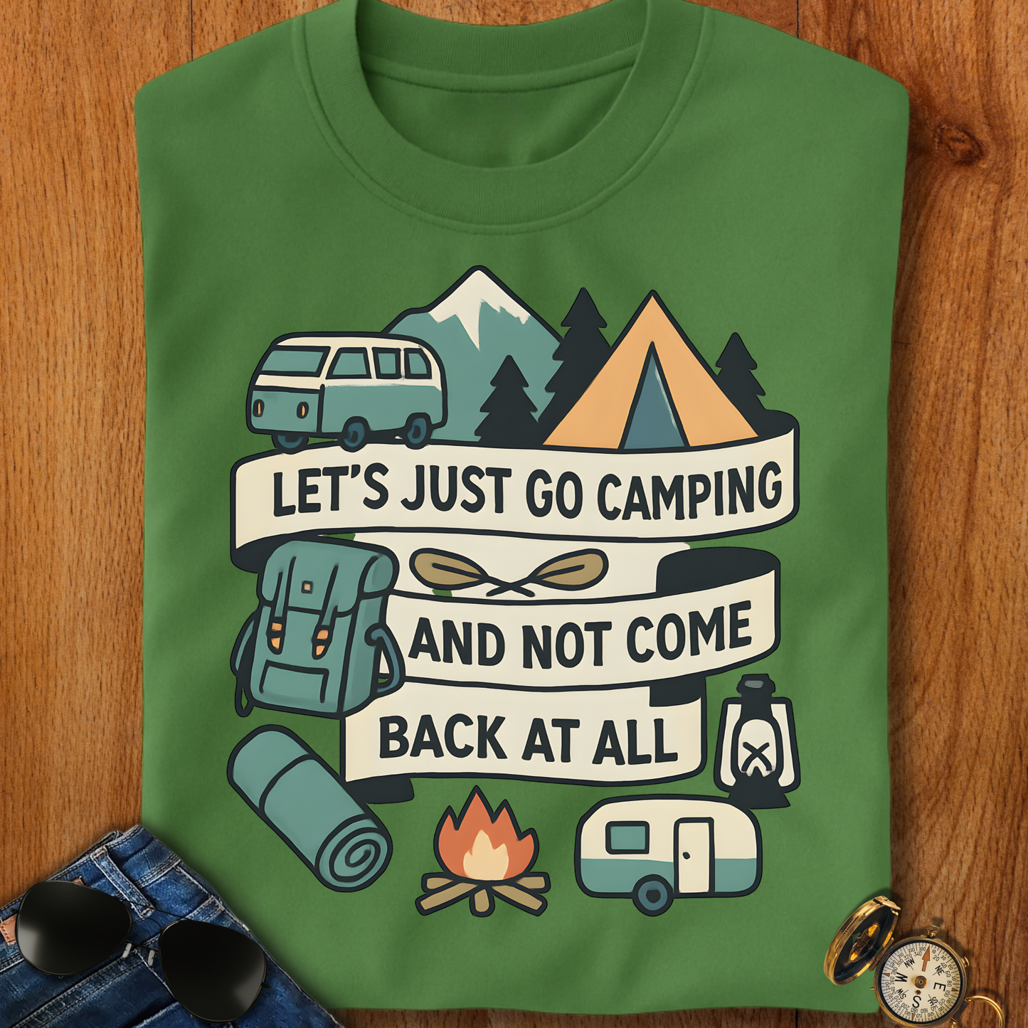 Lets Just Go Camping T-Shirt
