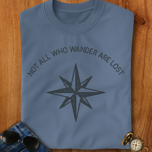 Not All Who Wander Are Lost Hiking T-Shirt