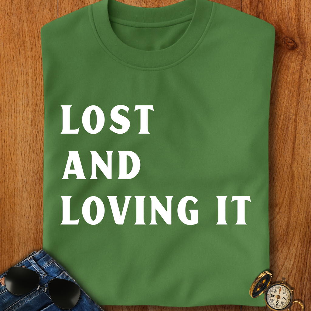 Lost and Loving It camping T-Shirt