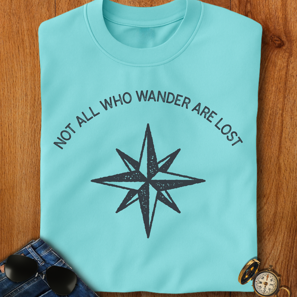 Not All Who Wander Are Lost Hiking T-Shirt