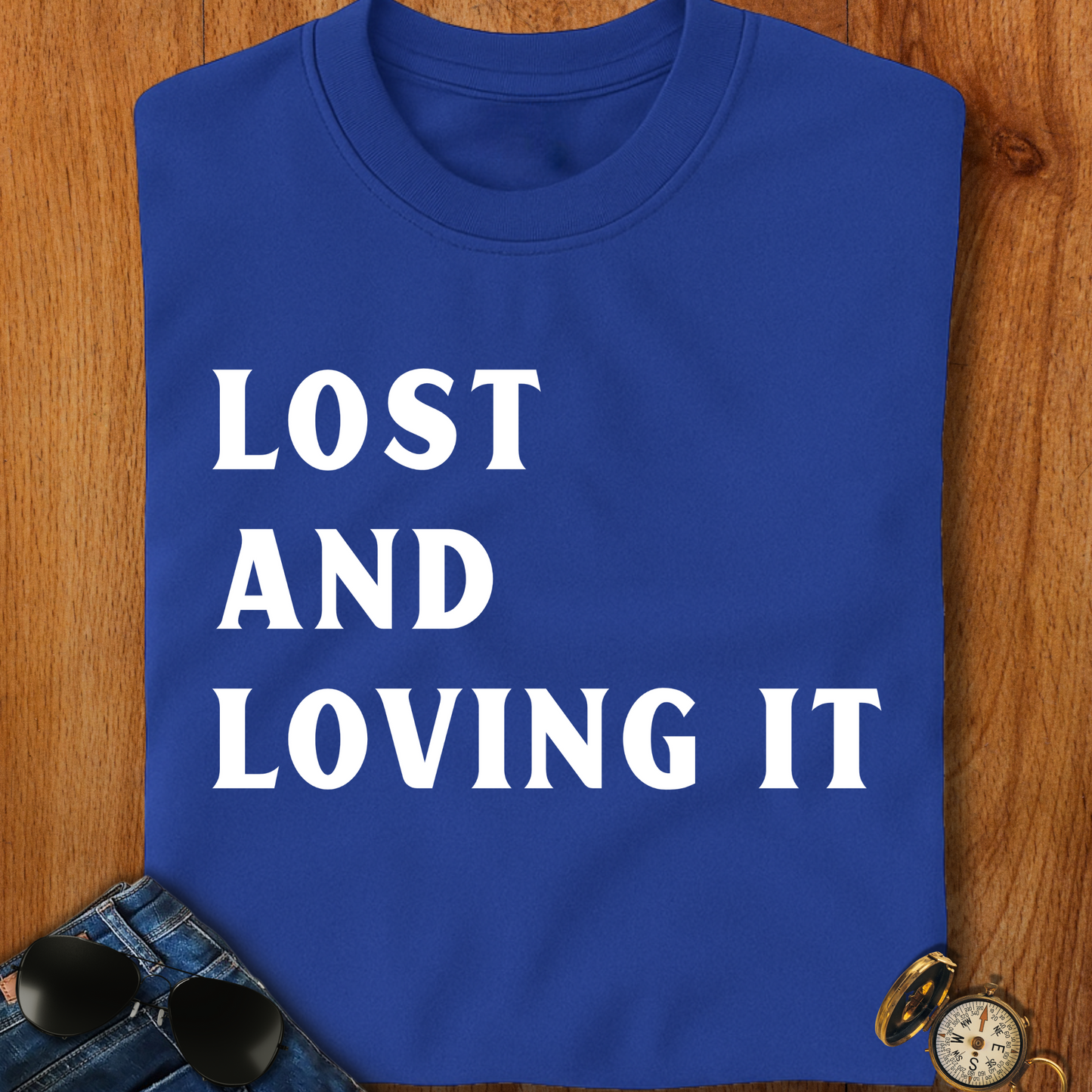 Lost and Loving It camping T-Shirt