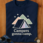Campers gonna Camp Camping T-Shirt