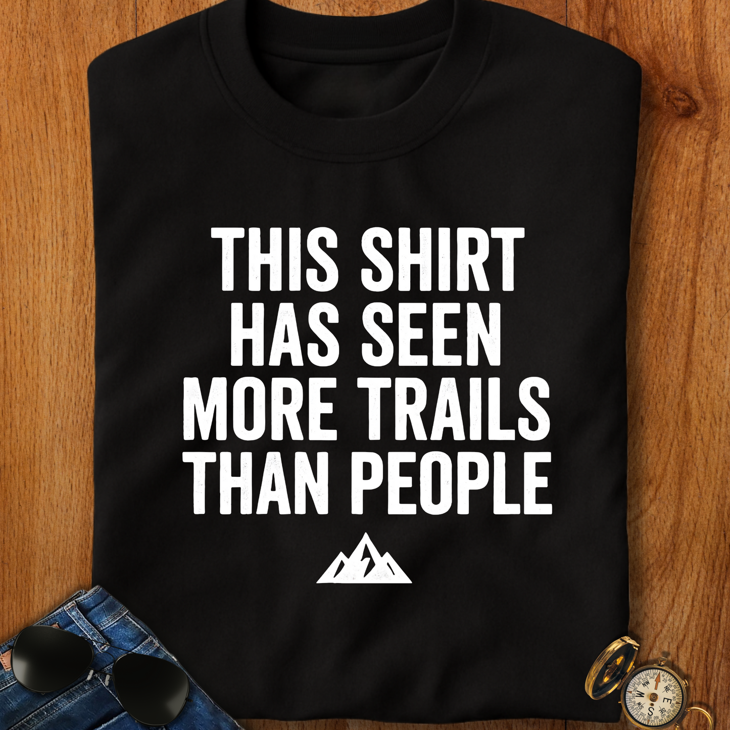 Seen More Trails than People Trekking T-Shirt