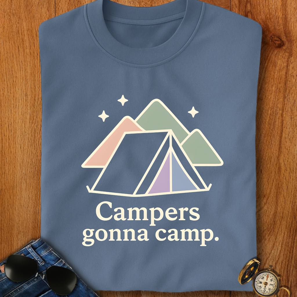 Campers gonna Camp Camping T-Shirt