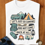 Lets Just Go Camping T-Shirt