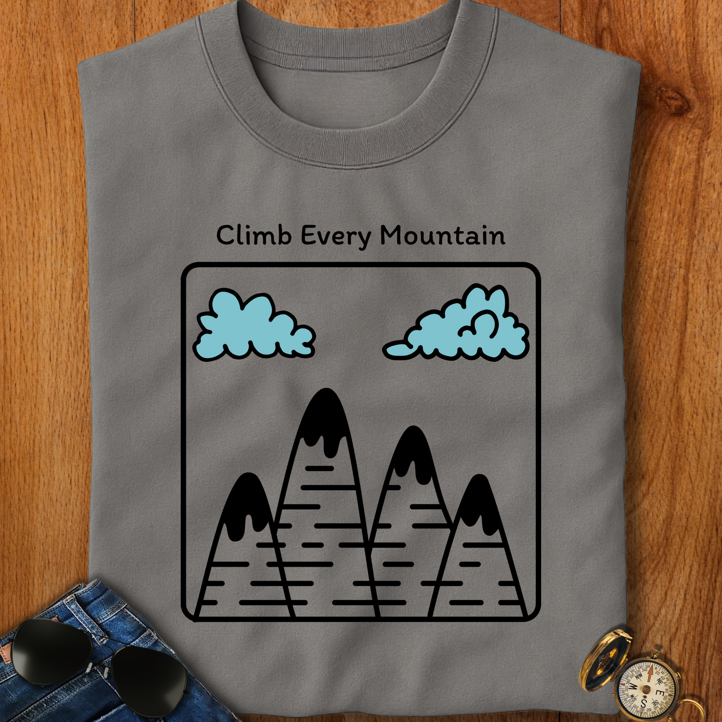Climb Every Mountain Hiking T-Shirt