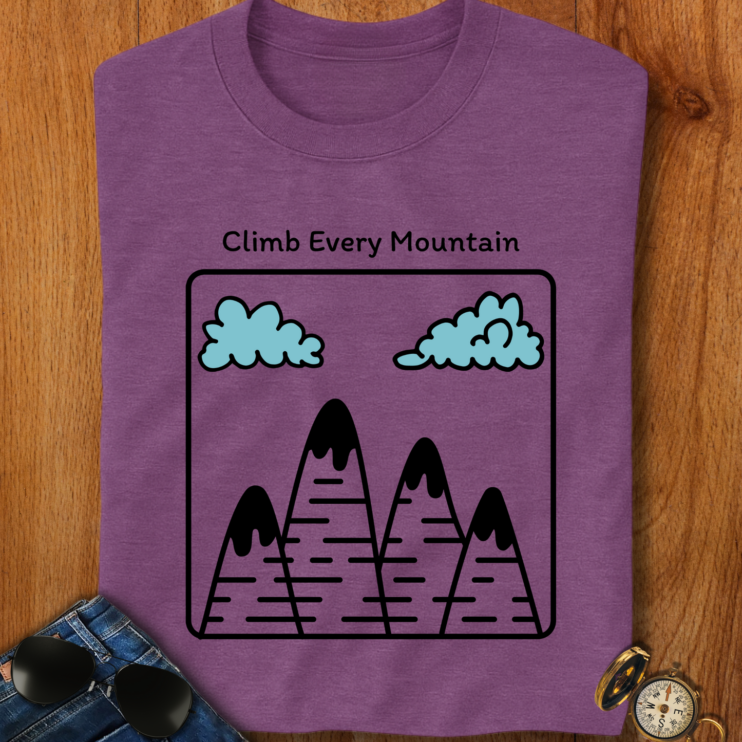 Climb Every Mountain Hiking T-Shirt