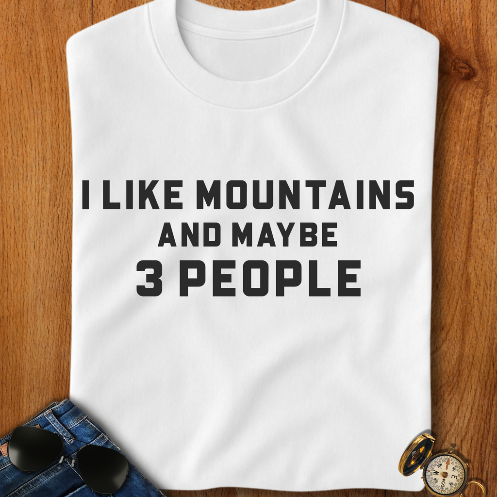 I Like Mountains Camping T-Shirt