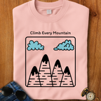 Climb Every Mountain Hiking T-Shirt
