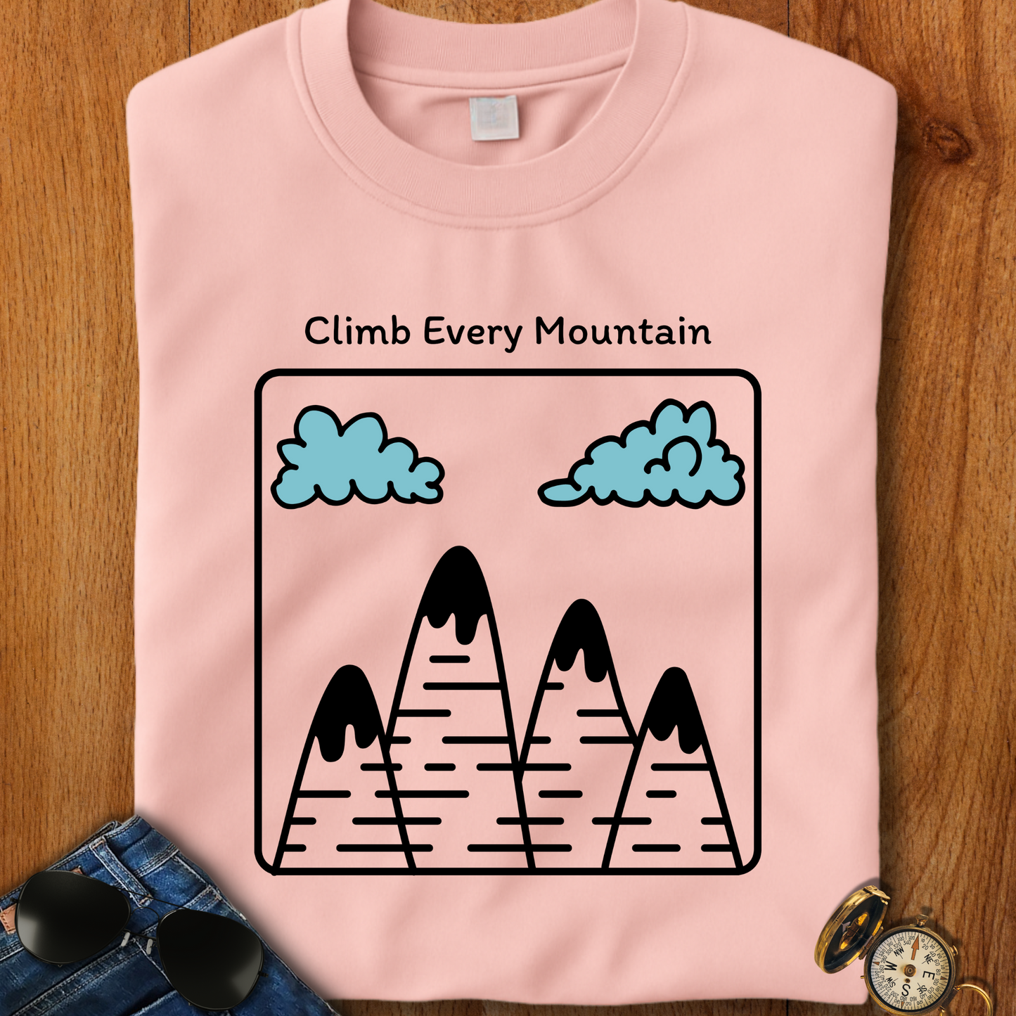 Climb Every Mountain Hiking T-Shirt