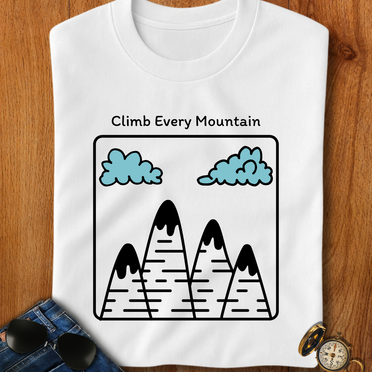 Climb Every Mountain Hiking T-Shirt